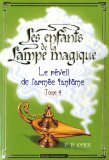 ENFANTS DE LA LAMPE MAGIQUE (LES) T.4 : LE REVEIL DE L'ARMEE FANTOME