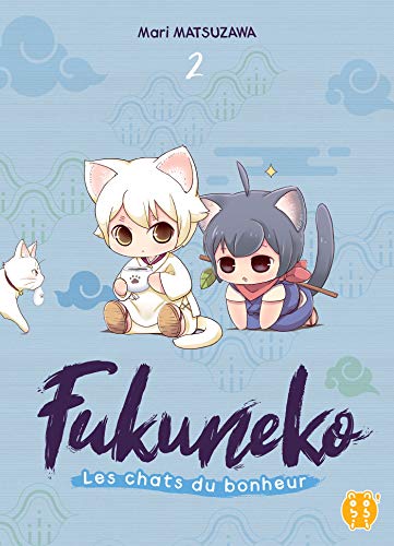 FUKUNEKO T.2 : LES CHATS DU BONHEUR