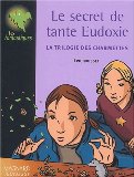 LA TRILOGIE DES CHARMETTES T.1 LE SECRET DE TANTE EUDOXIE